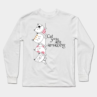 Cat you are amazing Long Sleeve T-Shirt